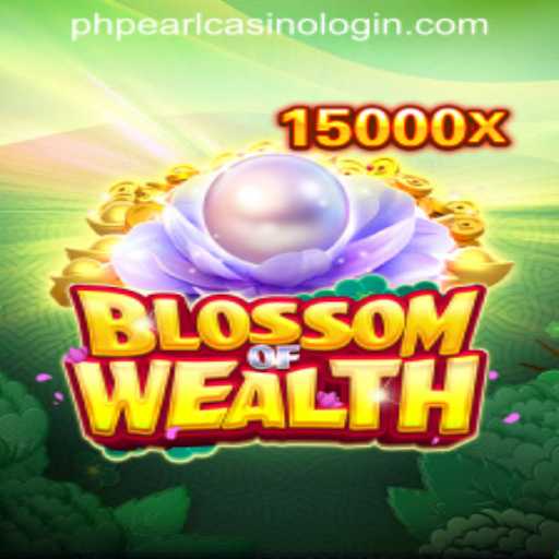 Explore the Exciting World of BlossomofWealth and PHPEARL CASINO LOGIN