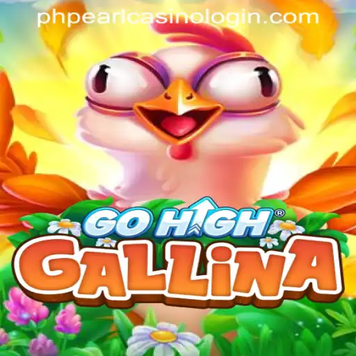 Discover the Excitement of GoHighGallina at PHPEARL CASINO